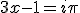 3x-1=i\pi